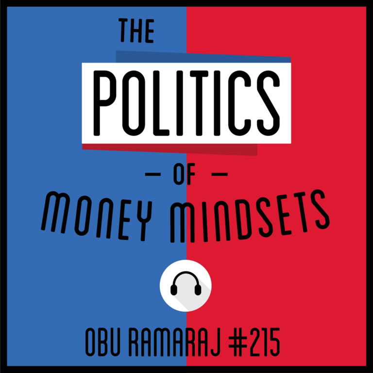 215: The Politics of Money Mindsets – Obu Ramaraj
