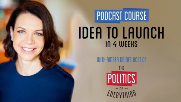 Podcast Course Idea To Launch In 4 Weeks
